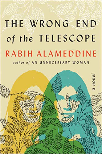 Rabih Alameddine: The Wrong End of the Telescope (Hardcover, 2021, Grove Press)