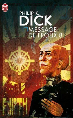 Philip K. Dick: Message de Frolix 8 (French language, J'ai Lu)