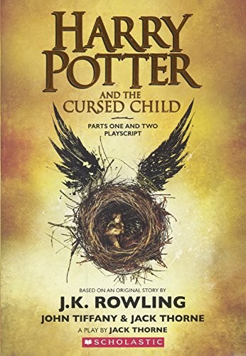 John Tiffany, J. K. Rowling, Jack Thorne, Jack Thorne: Harry Potter and the Cursed Child: Playscript (2017, Turtleback Books)