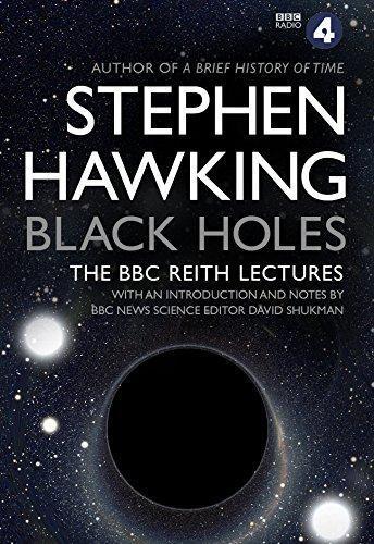 Stephen Hawking: Black Holes: The Reith Lectures