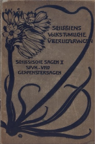 Richard Kühnau: Schlesische Sagen 1 - Spuk- und Gespenstersagen (1910, B.G. Teubner)