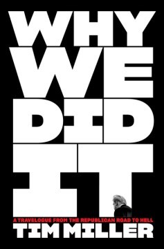 Tim Miller: Why We Did It (2022, HarperCollins Publishers)