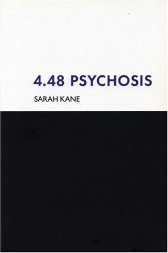 Sarah Kane: 4.48 psychosis (2000, Methuen Drama)