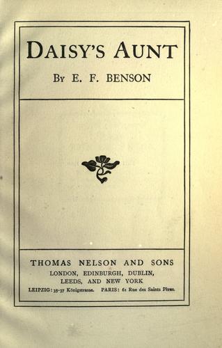 Edward Frederic Benson: Daisy's aunt. (1910, Nelson)