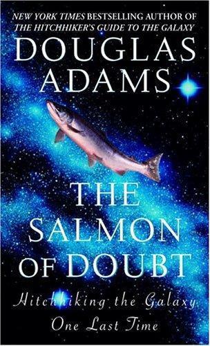 The Salmon of Doubt (Paperback, 2005, Del Rey)