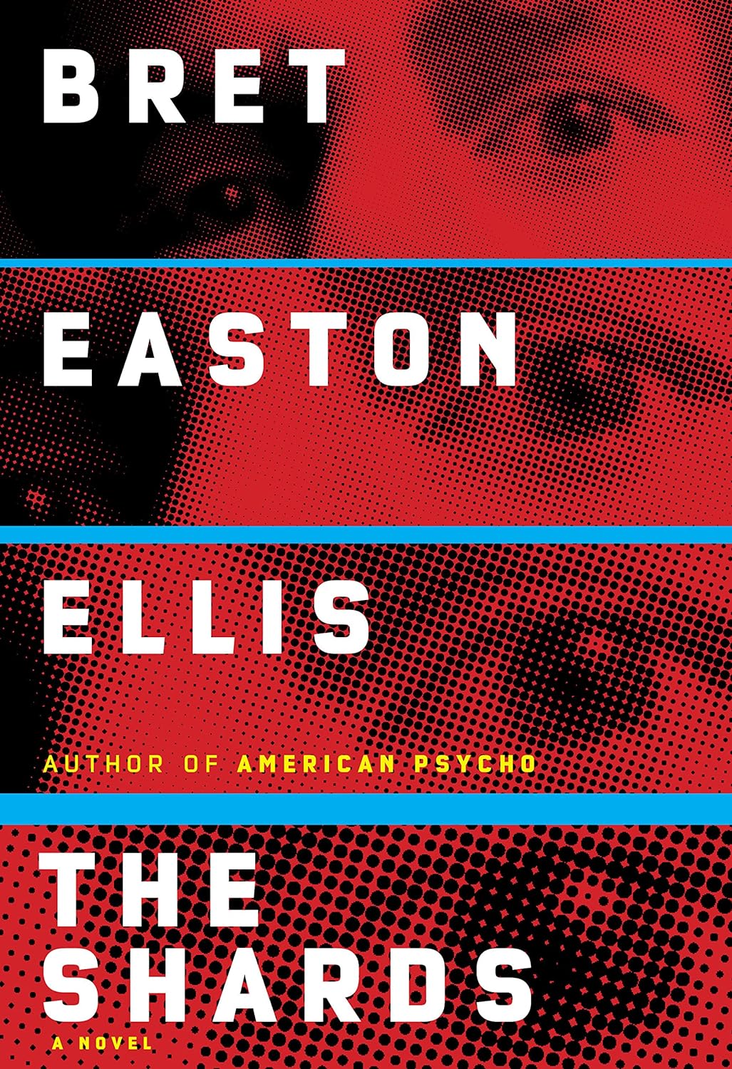 Bret Easton Ellis: The Shards (Hardcover, 2023, Knopf Doubleday Publishing Group)