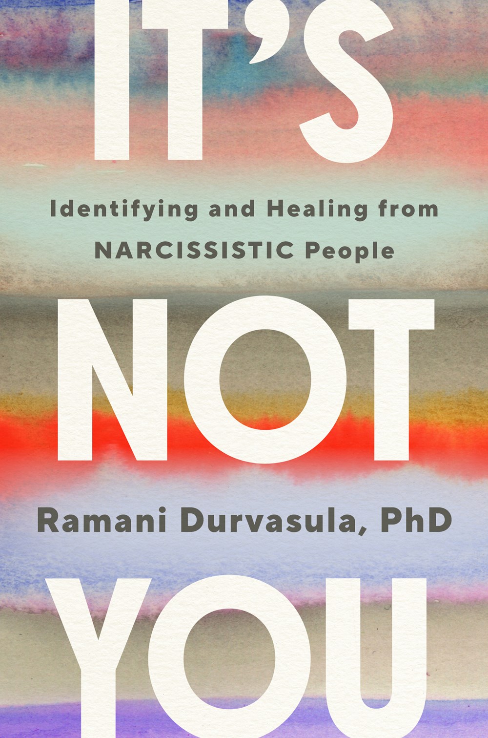 Ramani Durvasula: It's Not You (2024, Penguin Publishing Group)