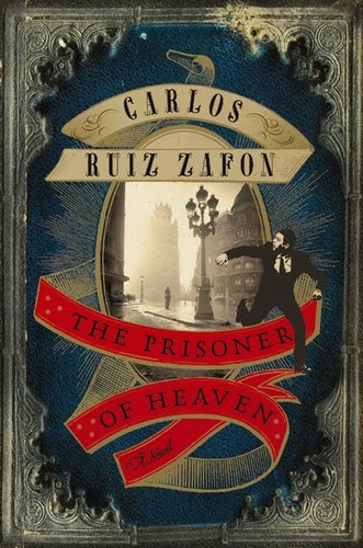 Carlos Ruiz Zafón: The Prisoner of Heaven (2012, Harper)
