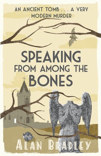 Alan Bradley: Speaking from Among the Bones (Flavia de Luce, #5) (2012, Delacorte Press)