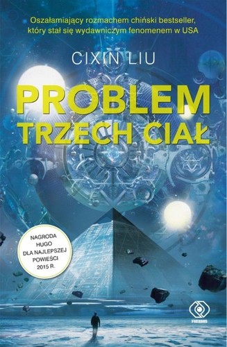 Problem trzech ciał (Paperback, Polish language, 2017, Dom Wydawniczy Rebis)