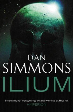 Ilium (Paperback, 2003, Gollancz)