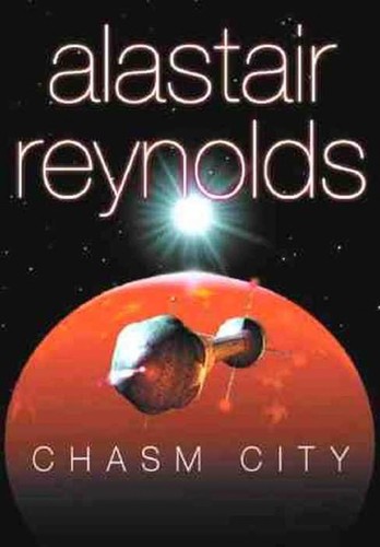 Alastair Reynolds: Chasm City (2003, Ace Books)