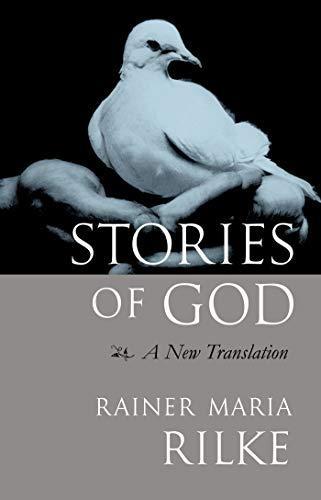 Rainer Maria Rilke: Stories of God