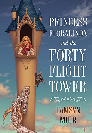 Tamsyn Muir: Princess Floralinda and the Forty-Flight Tower (EBook, 2020, Subterranean Press)