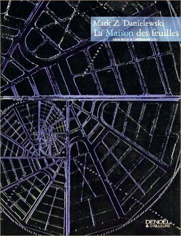 Mark Z. Danielewski: La maison des feuilles (French language, 2002)
