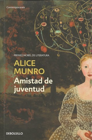 Alice Munro: Amistad de juventud. - 1. ed. (2013, Geminis)