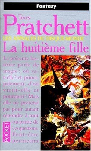 Terry Pratchett: La huitième fille (French language)