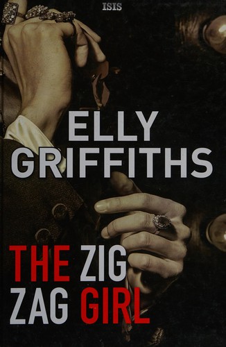Elly Griffiths: The zig zag girl (2015)