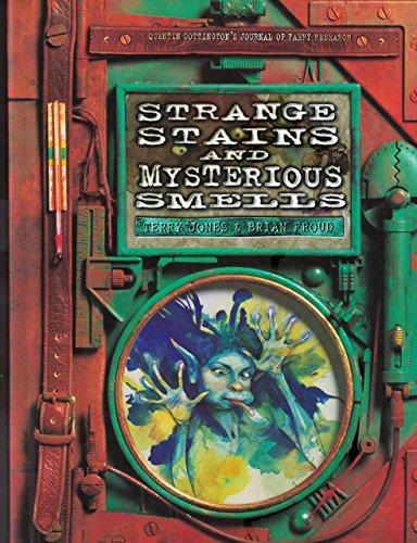 Terry Jones: Strange stains and mysterious smells : based on Quentin Cottington's journal of faery research
