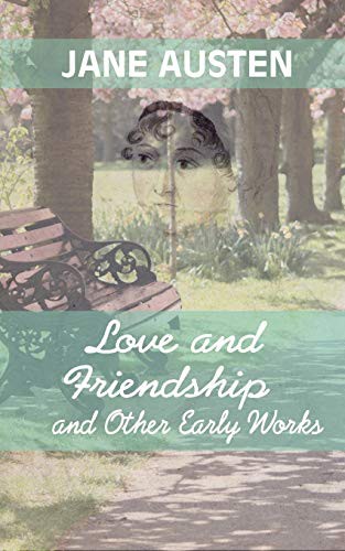 Jane Austen: Love And Friendship and Other Early Works (Paperback, 2017, Iboo Press, iBoo Press House)