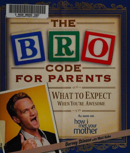 Barney Stinson, Matt Kuhn: The Bro Code for Parents (2012, Touchstone Book)