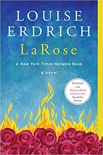 Louise Erdrich: LaRose (2017, HarperCollins Publishers)