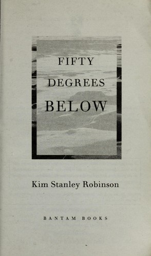 Kim Stanley Robinson: Fifty degrees below (2007, Bantam Books)