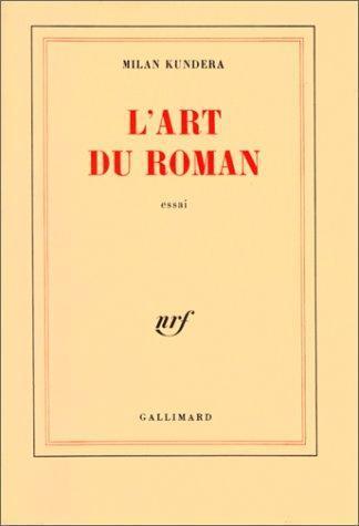 Milan Kundera: L' art du roman (French language, 1986)