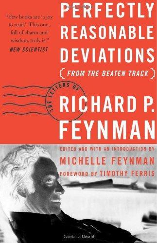 Richard P. Feynman: Perfectly Reasonable Deviations from the Beaten Track