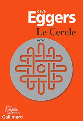 Dave Eggers, Emmanuelle Aronson (Traduction), Philippe Aronson (Traduction): Le Cercle (French language, 2016, French and European Publications Inc)