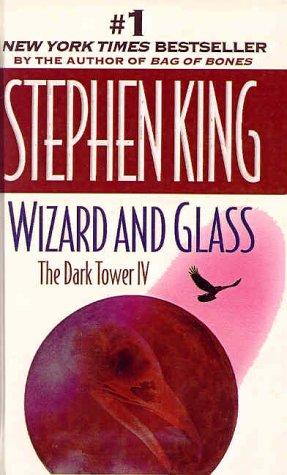 Stephen King: Wizard and Glass (The Dark Tower, Book 4) (Hardcover, 1999, Rebound by Sagebrush)