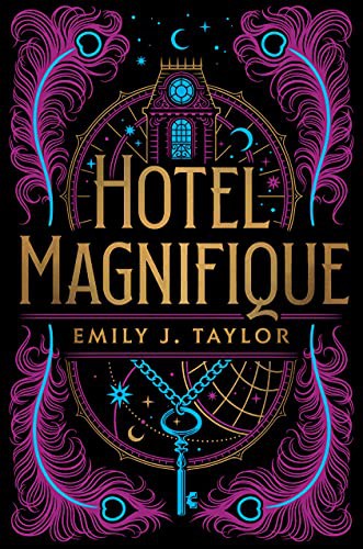 Emily J. Taylor: Hotel Magnifique (Hardcover, 2022, Razorbill)