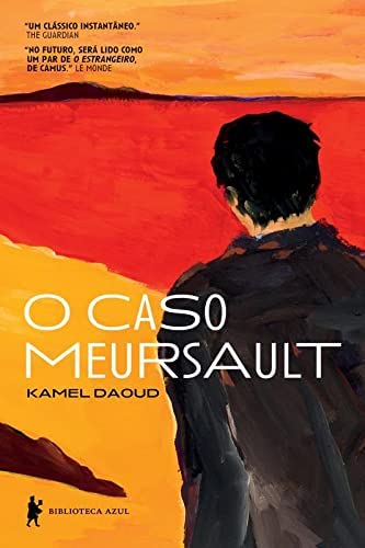 Kamel Daoud, Bernardo Ajzenberg: O Caso Meursault (Paperback, Português language, 2016, ‎Biblioteca Azul)