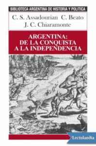 Carlos Sempat Assadourian: Argentina: de la conquista a la independencia (Hardcover, Español language, 1986, Hyspamerica)