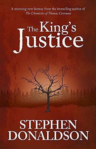 Stephen Donaldson: The King's Justice (Hardcover, 2016, Gollancz, imusti)