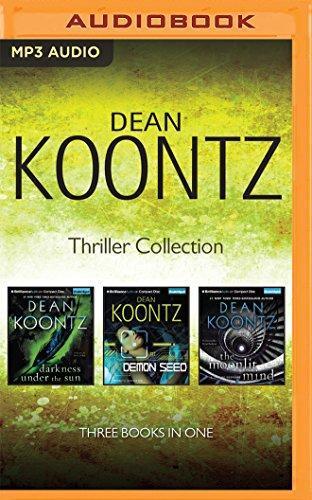 Christopher Lane, Dean Koontz, Peter Berkrot, Steven Weber: Dean Koontz - Collection: The Moonlit Mind, Darkness Under the Sun, Demon Seed