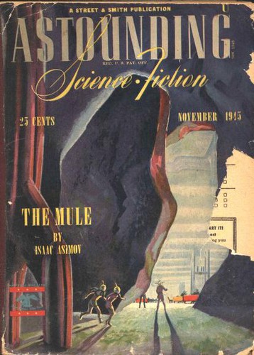 Isaac Asimov: The Mule (1945, Astounding Science Fiction)