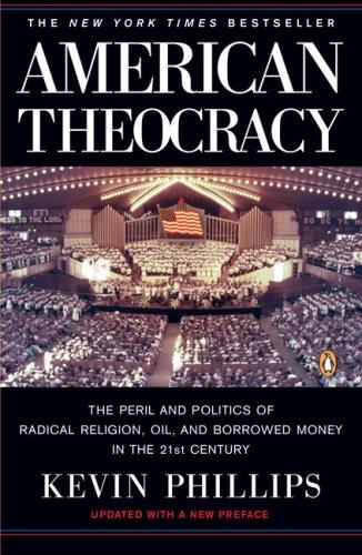 Kevin Phillips: American Theocracy (2007, Penguin (Non-Classics))