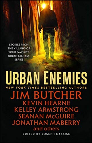 Kelley Armstrong, Seanan McGuire, Kevin Hearne, Jim Butcher, Jeff Somers, Jonathan Maberry: Urban Enemies (2017, Gallery Books)