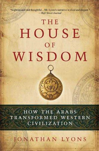Jonathan Lyons: The House of Wisdom (Paperback, 2010, Bloomsbury Press)