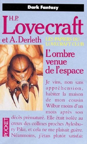 H. P. Lovecraft, August Derleth: L'ombre venue de l'espace (French language)