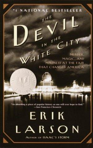 Erik Larson: the devil in the white city (Paperback, 2003, vintage)
