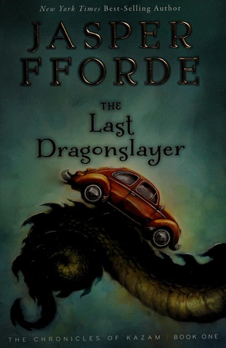 Jasper Fforde, Jasper Fforde: The last dragonslayer (2012, Harcourt)