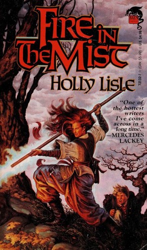 Holly Lisle: Fire in the Mist (Paperback, 1992, Baen)