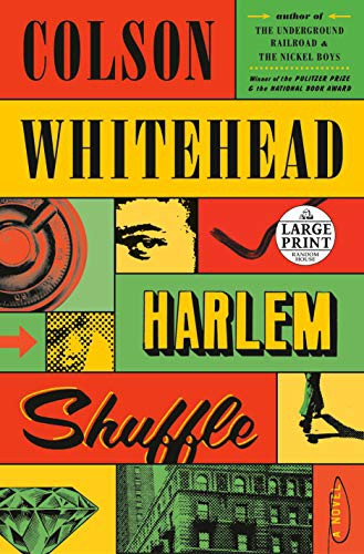 Colson Whitehead: Harlem Shuffle (Paperback, 2021, Random House Large Print)