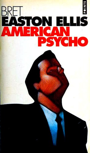 Bret Easton Ellis: American Psycho (Paperback, French language, 2001, Editions Du Seuil)