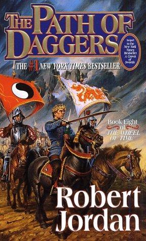 Robert Jordan: The Path of Daggers (Wheel of Time, #8) (Paperback, 1999, Tor Fantasy)