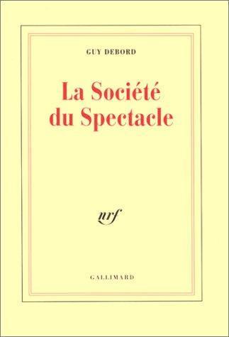 Guy Debord: La société du spectacle (French language, 1992)