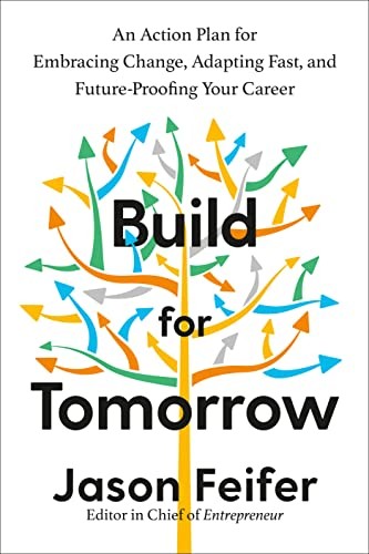 Jason Feifer: Build for Tomorrow (2022, Potter/Ten Speed/Harmony/Rodale)