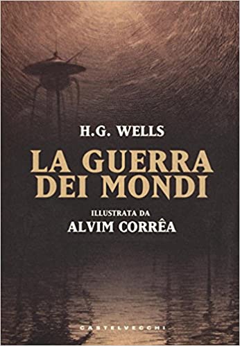 H. G. Wells, Ricardo Abraham: La guerra dei mondi (Paperback, Italian language, 2016, Castelvecchi)